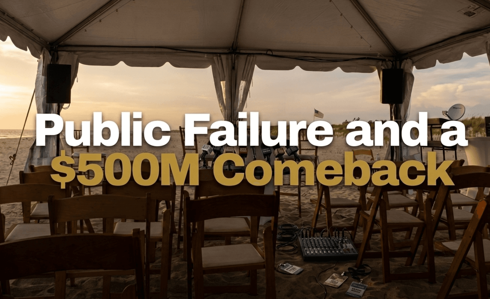 Public Failure and a $500M Comeback