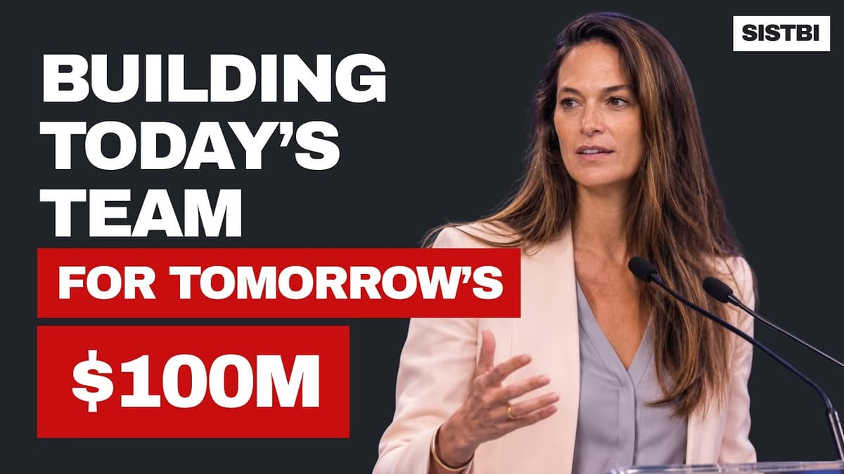 Building Today’s Team for Tomorrow’s $100M
