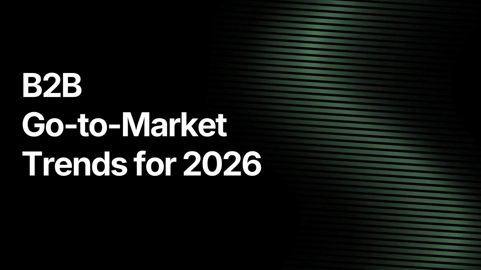 B2B Go-to-Market Trends for 2026 | IGTMS